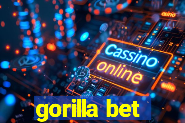 gorilla bet